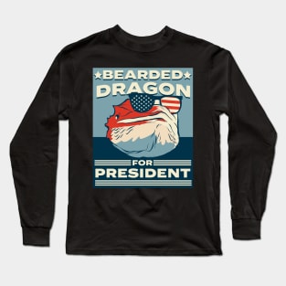 Bearded Dragon for President Long Sleeve T-Shirt